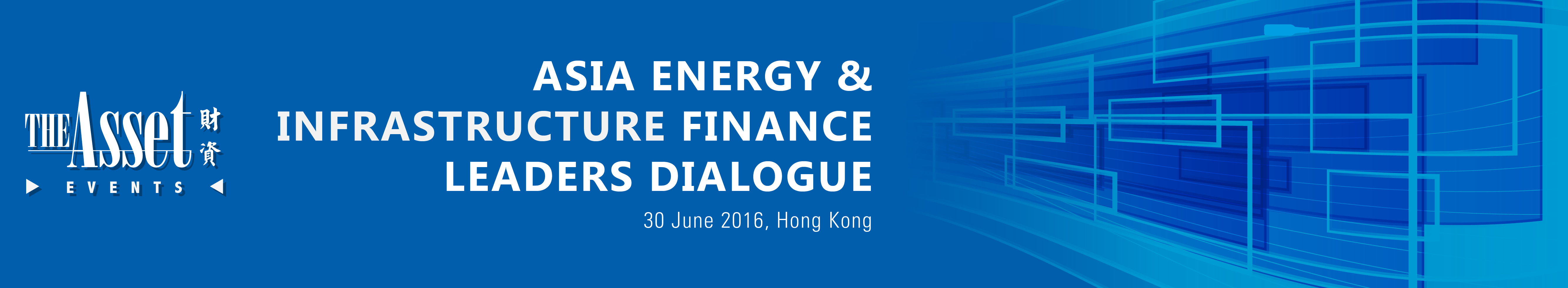 Asia Energy & Infrastructure Finance Leaders Dialogue