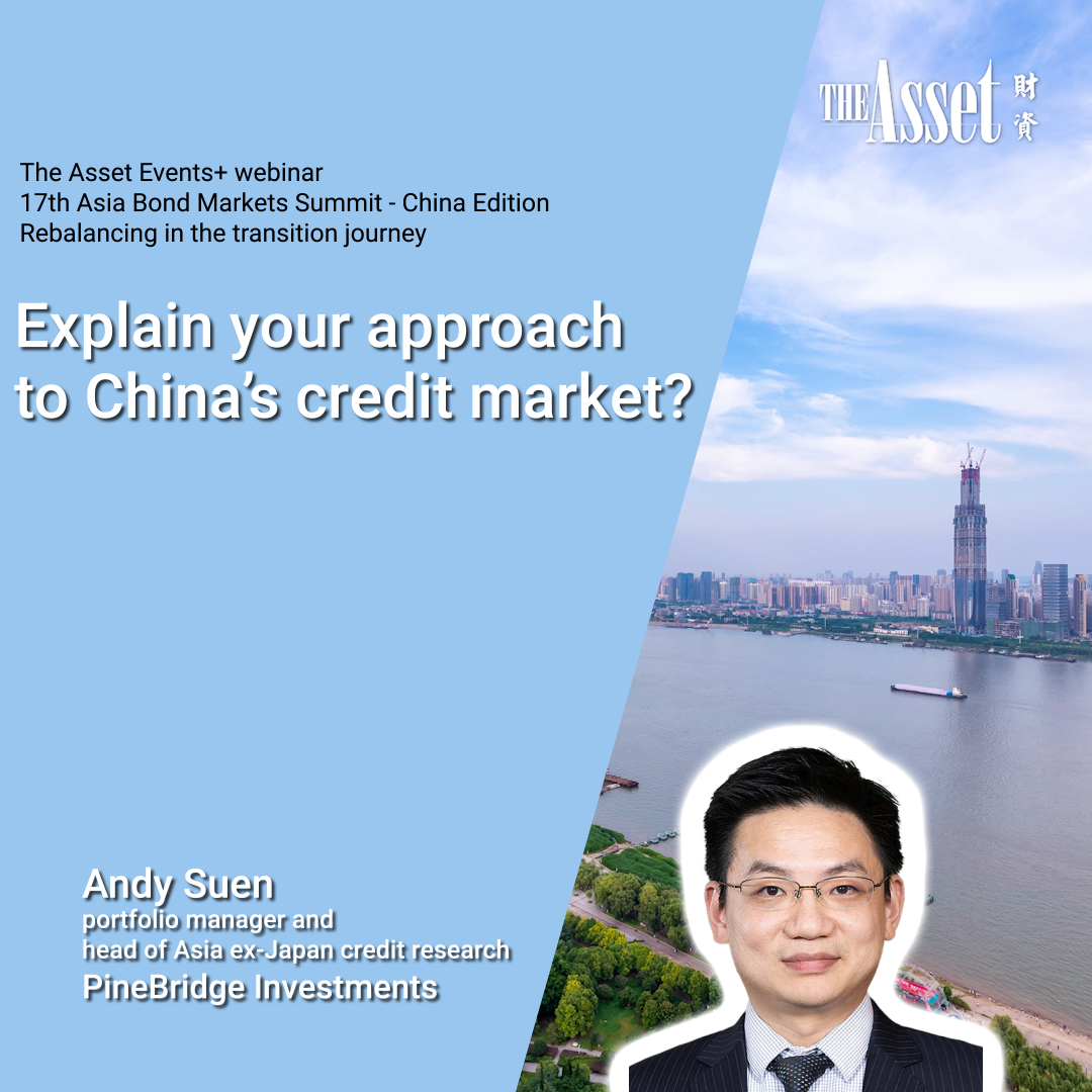 Explain your approach to China’s credit market?