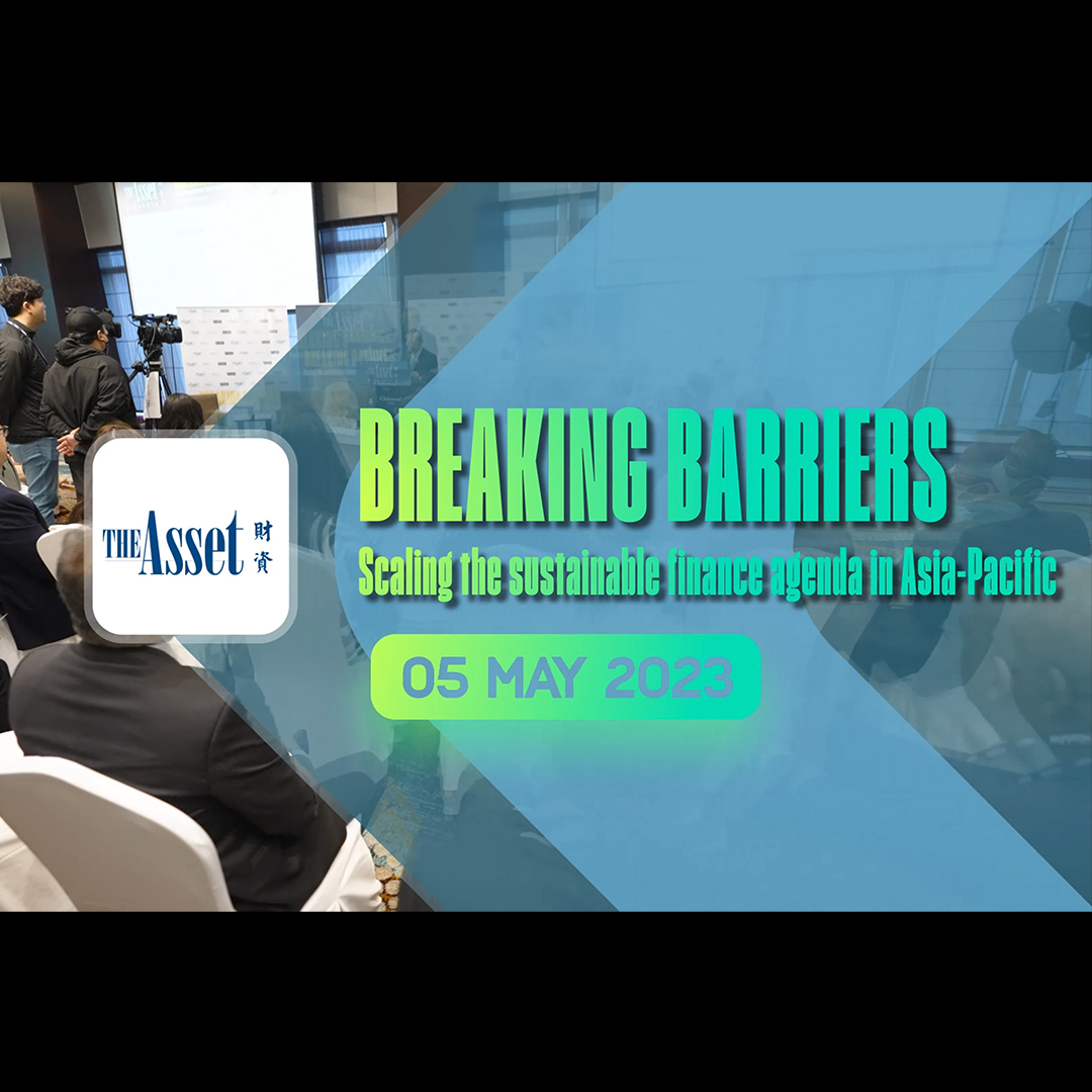 Video Highlights: Breaking barriers - Scaling the sustainable finance agenda in Asia-Pacific